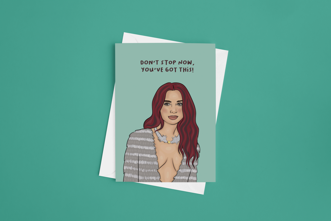 Don't Stop Now 5x7 Card